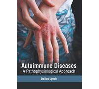 Autoimmune Diseases: A Pathophysiological Approach
