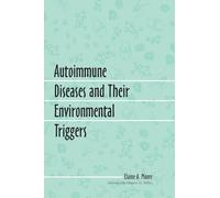 Autoimmune Diseases and Their Environmental Triggers (McFarland Health Topics)