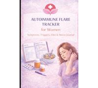 Autoimmune Flare Tracker for Women - Symptoms, Triggers, Diet & Stress Journal