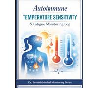 Autoimmune Temperature Sensitivity & Fatigue Monitoring Log