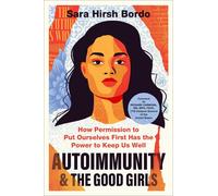 Autoimmunity and the Good Girls: How Permission to Put Ourselves First Has the P