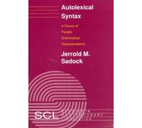 Autolexical Syntax : A Theory of Parallel Grammatical Representations