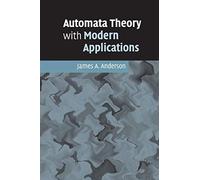 Automata Theory with Modern Applications
