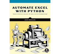 Automate Excel With Python: A Practical Guide for Nonprogrammers