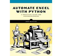 Automate Excel with Python : A Practical Guide for Nonprogrammers