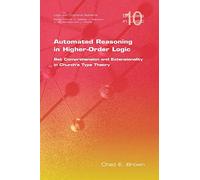 Automated Reasoning in Higher-order Logic: Set Comprehension and Extensionality in Church's Type Theory (Studies in Logic, . Logic and Cognitive Systems)