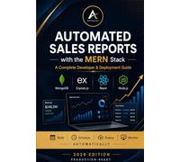 Automated Sales Reports with the MERN Stack: A Complete Developer & Deployment Guide for MongoDB, Express, React, and Node.js