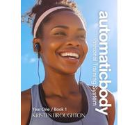 Automatic Body Personal Training System: Year 1 Book 1