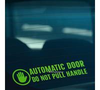 AUTOMATIC DOOR DO NOT PULL HANDLE Caution Car, Taxi, Coach Vinyl Decal Sticker (Green)
