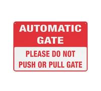 Automatic Gate - Please Do Not Push Or Pull Gate 12 X 8 Inches Aluminum Sign - Uv Protected, Waterproof, Weatherproof And Fade Resistant - 4Pre-Drilled Holes