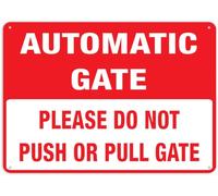 Automatic Gate Please Do Not Push Or Pull Gate Outdoor, Uv Printed Rust Free Aluminum 12 X 8 In,Yard Sign For Home, Business, Driveway Alert