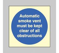 Automatic smoke vent must be kept clear of all obstructions (glow in the dark rigid pvc sign) - size: 200x200mm (Caledonia Signs - SKU: 31425F)