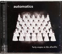 Automatics - Forty Virgins in the Afterlife