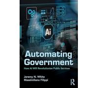 Automating Government : How AI Will Revolutionise Public Services