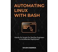 Automating Linux with Bash: Hands-On Scripts for DevOps Engineers to Accelerate Deployment