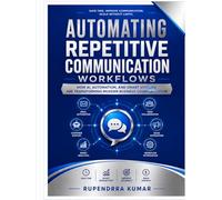 Automating Repetitive Communication Workflows How AI, Automation, and Smart Systems Are Transforming Modern Business Communication.