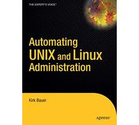 Automating Unix and Linux Administration (The Expert's Voice)