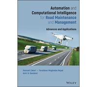Automation and Computational Intelligence for Road Maintenance and Management: Advances and Applications