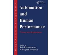 Automation and Human Performance: Theory and Applications (Human Factors in Transportation)