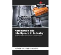 Automation and Intelligence in Industry: From Power Electronics to Production Control