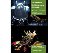 Automation in the Entertainment Industry: A User's Guide