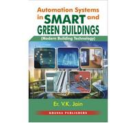 Automation Systems in Smart and Green Buildings (Modern Building Technology)