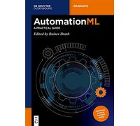 AutomationML: A Practical Guide – De Gruyter Textbook
