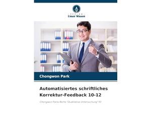 Automatisiertes schriftliches Korrektur-Feedback 10-12: Chongwon Parks Reihe "Qualitative Untersuchung" 93