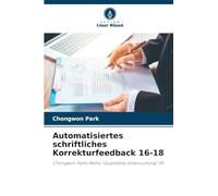 Automatisiertes schriftliches Korrekturfeedback 16-18: Chongwon Parks Reihe "Qualitative Untersuchung" 95