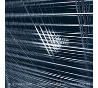 Automatisme - Momentform Accumulations