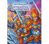Automaton Extra Edition Colouring Book: Dystopian world where Automatons control everything.
