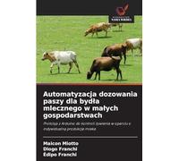 Automatyzacja dozowania paszy dla bydla mlecznego w malych gospodarstwach: Prototyp z Arduino do kontroli ¿ywienia w oparciu o indywidualn¿ produkcj¿ mleka