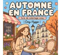 Automne en France: Livre de coloriage cosy