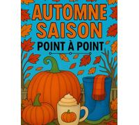 Automne Saison Point à Point: Points à Relier en Grands Caractères Pour Adultes et Seniors