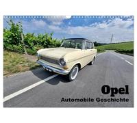 Automobile Geschichte - Opel (Wandkalender 2027 DIN A3 quer), CALVENDO Monatskalender: Erleben Sie die faszinierende Geschichte legendärer Opel-Klassiker Monat für Monat.