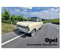 Automobile Geschichte - Opel (Wandkalender 2027 DIN A4 quer), CALVENDO Monatskalender: Erleben Sie die faszinierende Geschichte legendärer Opel-Klassiker Monat für Monat.