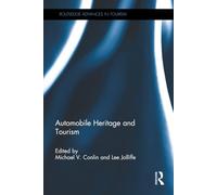 Automobile Heritage and Tourism (Routledge Advances in Tourism)