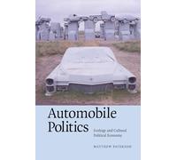 Automobile Politics: Ecology and Cultural Political Economy