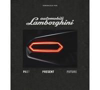 Automobili Lamborghini Special Edition : Past, Present, Future