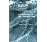 Automobility and the Anthropocene : The Car as Post-Human