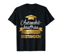 Automobilkauffrau I Training Exam Passed Ausgelernt T-Shirt