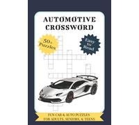 Automotive Crossword Puzzle Book for Car Lovers: Easy-to-Read Car & Auto Puzzles for Adults, Seniors & Teens (Mechanics, Vehicles & More)