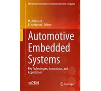 Automotive Embedded Systems: Key Technologies, Innovations, and Applications (EAI/Springer Innovations in Communication and Computing)