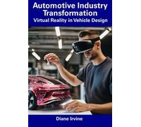 Automotive Industry Transformation: Virtual Reality in Vehicle Design