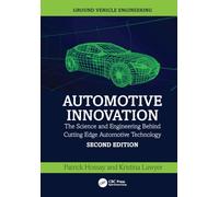 Automotive Innovation: The Science and Engineering Behind Cutting Edge Automotive Technology (Ground Vehicle Engineering)