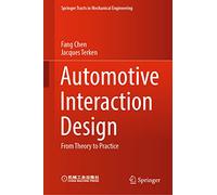 Automotive Interaction Design: From Theory to Practice (Springer Tracts in Mechanical Engineering)