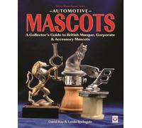 Automotive Mascots: A Collector’s Guide to British Marque, Corporate & Accessory Mascots (Veloce Classic Reprint)