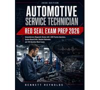 Automotive Service Technician Red Seal Exam Prep 2026: Comprehensive Diagnostic Review with 1,300 Practice Questions, System-Based Drills, Detailed Rationales, and 125-Question Mock Exams