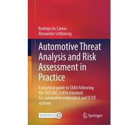 Automotive Threat Analysis and Risk Assessment in Practice: A practical guide to TARA following the ISO/SAE 21434 standard for automotive embedded and IT/OT systems