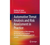 Automotive Threat Analysis and Risk Assessment in Practice: A practical guide to TARA following the ISO/SAE 21434 standard for automotive embedded and IT/OT systems